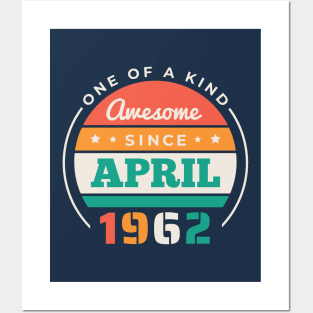 Retro Awesome Since April 1962 Birthday Vintage Bday 1962 Posters and Art